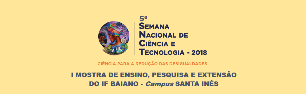 Campus Santa Ines 5ª Semana Nacional De Ciencia E Tecnologia E I Mostra De Ensino Pesquisa E Extensao